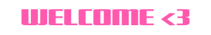 welcome